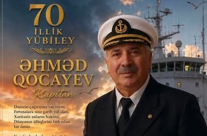 Uzaq səfərlər kapitanı Əhməd Qocayev – ömrünü dənizlərə həsr edən insan