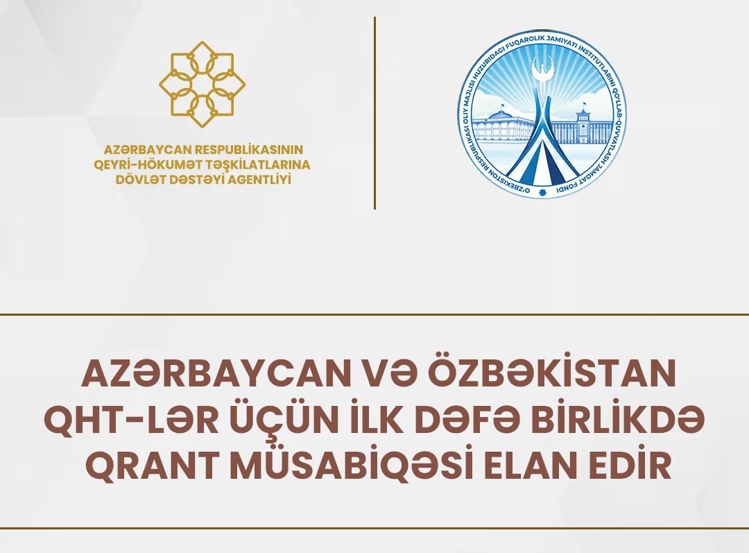 Azərbaycan və Özbəkistan QHT-lər üçün ilk dəfə birlikdə qrant müsabiqəsi elan edir